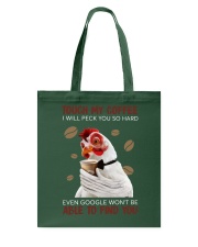 TOUCH MY COFFEE I WILL PECK YOU SO HARD EVEN GOOGL Tote Bag tile