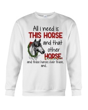 HORSE ALL I NEED IS THIS HORSE Crewneck Sweatshirt tile