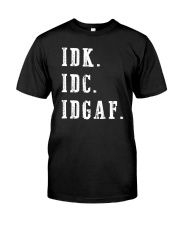 IDK Classic T-Shirt front