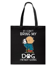 If I Cant Bring My Dog Tote Bag thumbnail