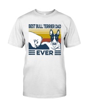 Best Bull Terrier Dad Classic T-Shirt front