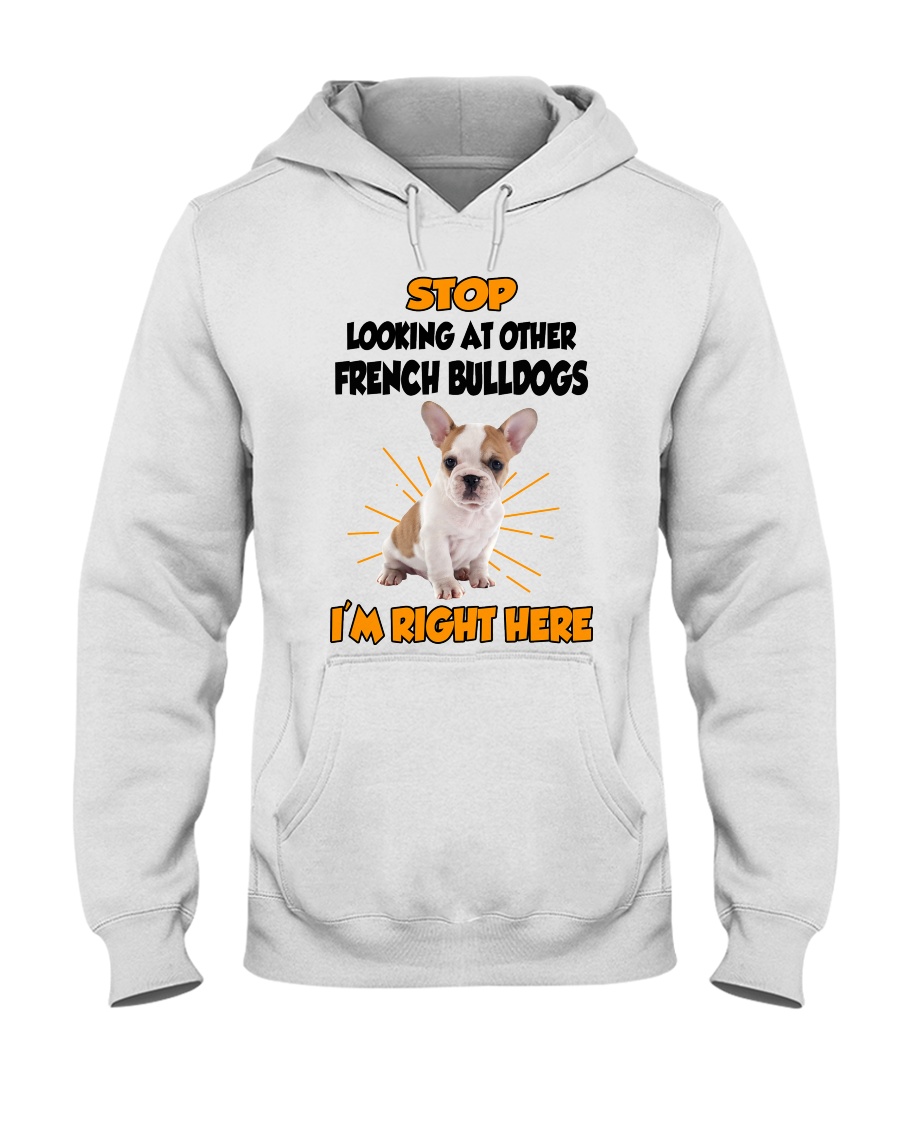French Bulldogs I'm Here Hooded Sweatshirt