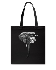 Elephants Speak For Those Who have No Voice Tote Bag thumbnail