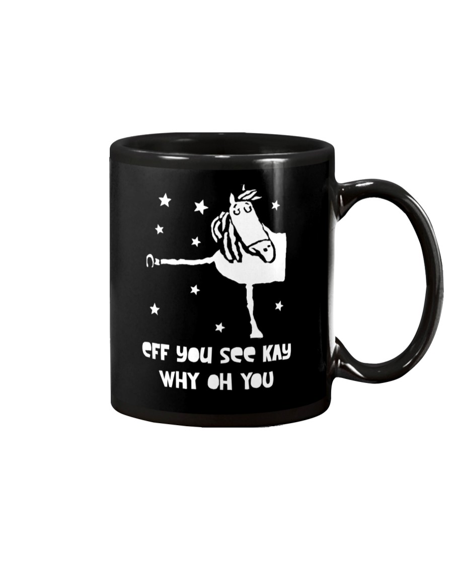 Horse Eff You See Kay Why Oh You Mug