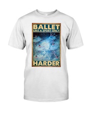 ballet like sport only harder pt lqt nna Classic T-Shirt tile
