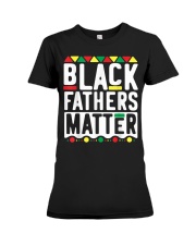 Black Fathers Matter T-Shirt for Men Dad History Month Premium Fit Ladies Tee tile