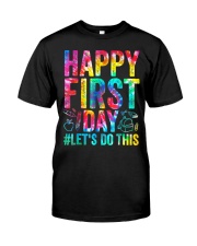 Happy First Day Let's Do This Welcome Back To School T-Shirt Classic T-Shirt tile