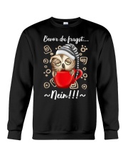 Bevor Du Fragst.. Nein! Funny Owl Saying Night-Owl Crewneck Sweatshirt tile