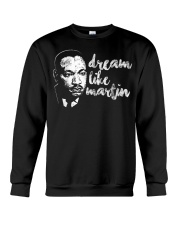 Dream Like Martin Proud Pride Cool Black History Month Gift Crewneck Sweatshirt tile