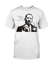 I Have A Dream Martin Luther King Classic T-Shirt front