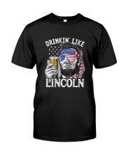 Drinking Like Lincoln 4th of July Men Abraham Merica Flag T-Shirt Classic T-Shirt front