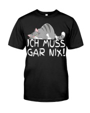 Ich Muss Gar Nix Gifts for Cat Lovers Classic T-Shirt front