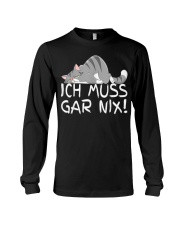 Ich Muss Gar Nix Gifts for Cat Lovers Long Sleeve Tee tile
