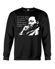 Our Lives Begin to End the Day We Become Silent MLK Day Crewneck Sweatshirt tile