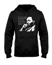 Our Lives Begin to End the Day We Become Silent MLK Day Hooded Sweatshirt tile
