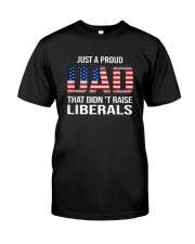 Mens Just A Proud Dad That Didn't Raise Liberals Fathers Day T-Shirt Premium Fit Mens Tee tile