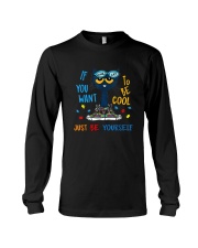 If You Want To Be Cool Just Be Yourself Cat Autism Warrior T-Shirt Long Sleeve Tee tile