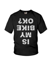 Is My Bike OK Biker Cycling Funny Cyclist Gift T Shirt Youth T-Shirt tile