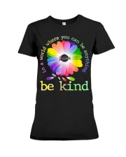 In A World Where You Can Be Anything Be Kind Premium Fit Ladies Tee thumbnail