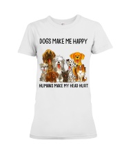 Dogs Make Me Happy shirt Premium Fit Ladies Tee thumbnail