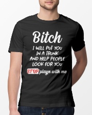 Bitch I Will Put You In A Trunk And Help People Classic T-Shirt lifestyle-mens-crewneck-front-13