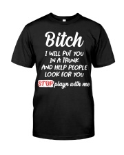 Bitch I Will Put You In A Trunk And Help People Premium Fit Mens Tee thumbnail