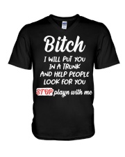 Bitch I Will Put You In A Trunk And Help People V-Neck T-Shirt thumbnail