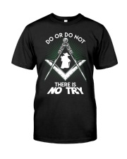Do or Do Not Classic T-Shirt front