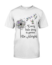 every little thing is gona be alright Classic T-Shirt front