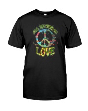 All You Need Is Love Classic T-Shirt front