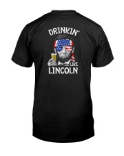 Drinking Like Lincoln 4th of July Classic T-Shirt back