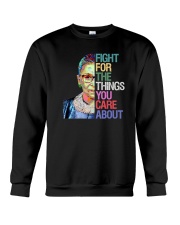 Fight for the things you care about Crewneck Sweatshirt tile