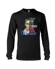 Fight for the things you care about Long Sleeve Tee tile