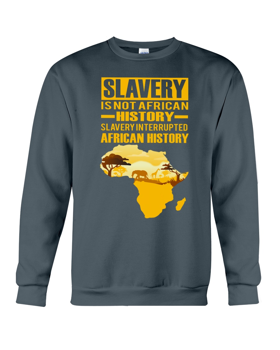 Black History Didn't Start with Slavery Crewneck Sweatshirt