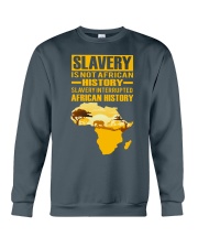 Black History Didn't Start with Slavery Crewneck Sweatshirt front