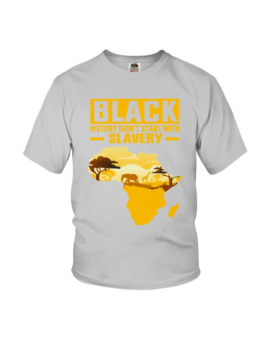 Black History Didn't Start with Slavery Youth T-Shirt