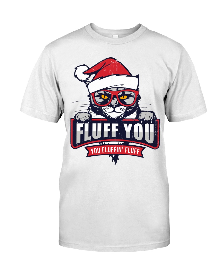 Fluff You Classic T-Shirt