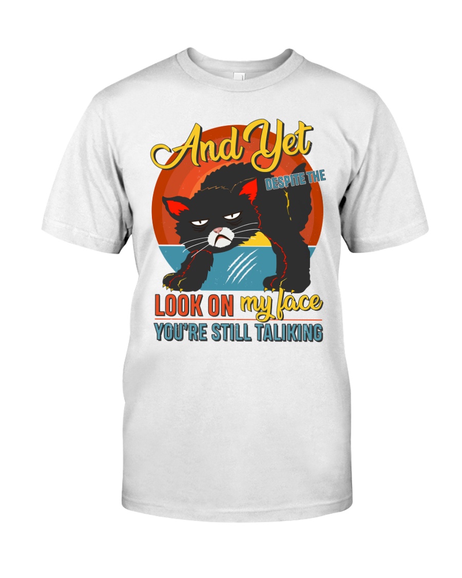 Look On My Face Classic T-Shirt