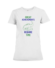 Great Achievements Require Time Premium Fit Ladies Tee thumbnail