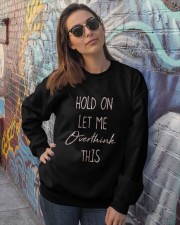 Hold On Let Me Overthink This Shirt Crewneck Sweatshirt lifestyle-unisex-sweatshirt-front-3
