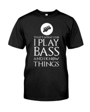 I Play Bass Funny Bass Guitar Classic T-Shirt front