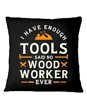 I have Enough Tools Square Pillowcase tile