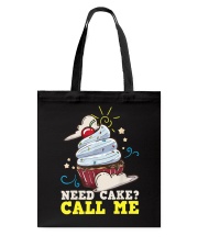 Need Cake Call Me Tote Bag tile