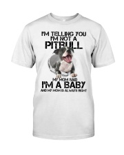 I'm Telling You I'm Not A Pitbull My Mom Said Classic T-Shirt tile