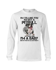 I'm Telling You I'm Not A Pitbull My Mom Said Long Sleeve Tee tile