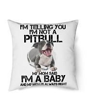 I'm Telling You I'm Not A Pitbull My Mom Said Indoor Pillow tile