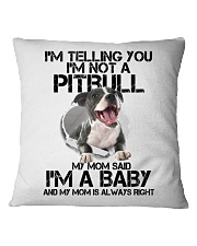 I'm Telling You I'm Not A Pitbull My Mom Said Square Pillowcase tile