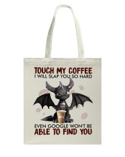 Touch My Coffee I Will Tote Bag tile