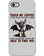 Touch My Coffee I Will Phone Case tile
