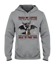 Touch My Coffee I Will Hooded Sweatshirt tile